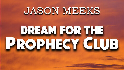 Jason Meeks: Dream for Prophecy Club 07/21/2023