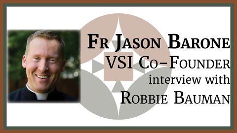Fr Jason Barone Interview with Robbie Bauman