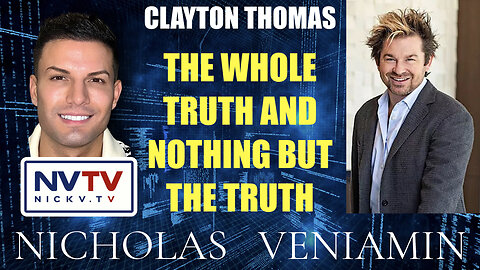 Clayton Thomas Discusses The whole Truth and Nothing But the Truth with Nicholas Veniamin