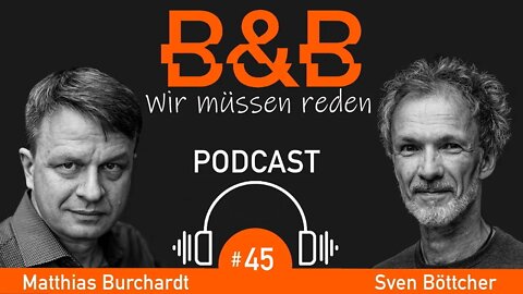B&B #45 Burchardt & Böttcher - Jetzt kommt TEAM GERM! (ANY kann dann weg) - B&B Wir müssen reden