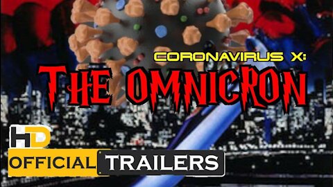 Coronavirus 10: The Omnicron (Official Movie Trailer)