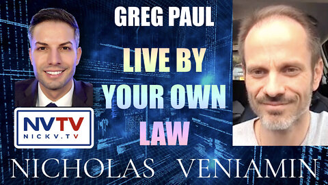 Greg Paul Discusses Live By Your Own Law with Nicholas Veniamin