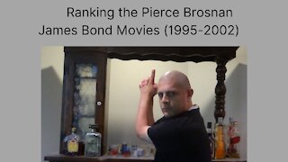 Ranking Worst to Best Pierce Brosnan James Bond Movies