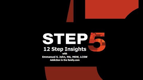 Step #5 from the 12 Step Insights Series (vid6)