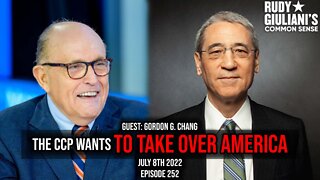 The CCP wants to Take Over America | Guest: Gordon Chang | July 8th 2022 | Ep 252