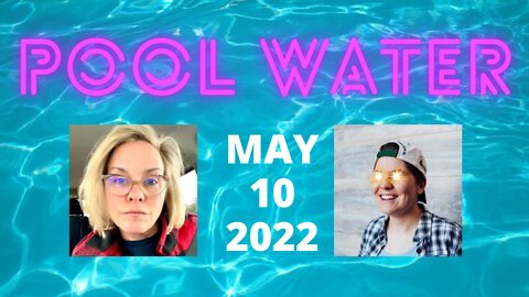 Pool Water Zoom Call Replay May 10, 2022: Anti-Aging Proof with CDS