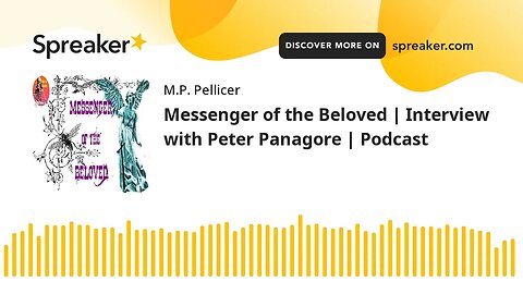 Messenger of the Beloved | Interview with Peter Panagore | Podcast