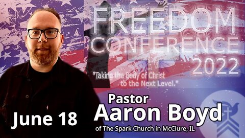 Freedom Conference 2022 - Aaron Boyd (7/10/22)