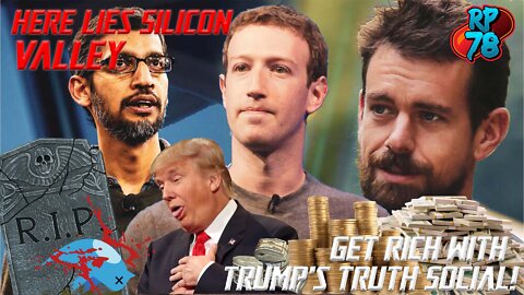 GET RICH WITH TRUMP & TRUTH SOCIAL! RIP Silicon Valley...