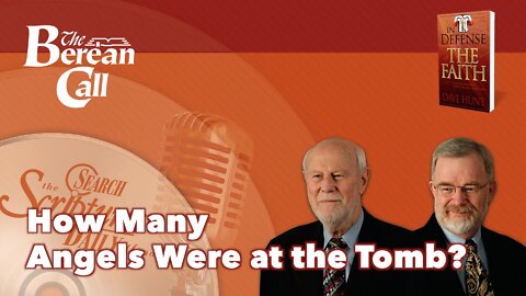 How Many Angels Were at the Tomb? - In Defense of the Faith Radio Discussion