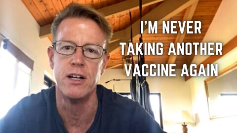 Ed Dowd: "I'm Never Taking Another Vaccine Again"