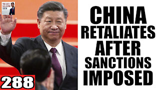 288. China RETALIATES After Sanctions Imposed