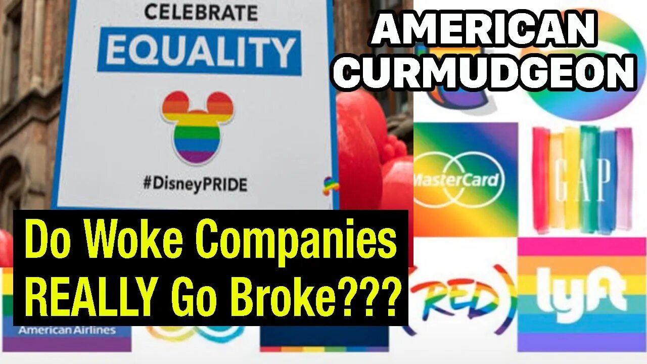 Do Woke Companies REALLY Go Broke???