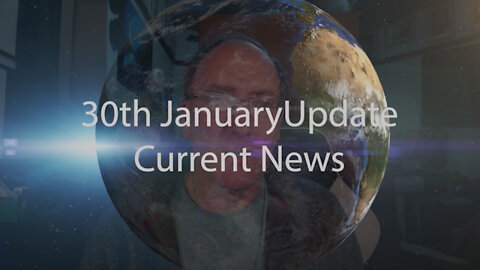 30th January 2022 Update Current News