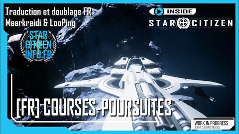 [FR] Inside Star Citizen - Courses-poursuites - Automne 2022