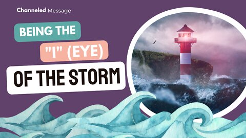 Being the Eye ("I") of the Storm
