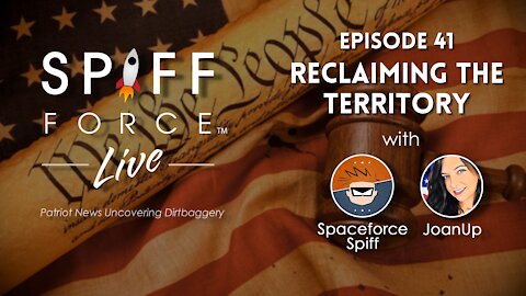 Spiff Force Live: Episode 041 - Reclaiming The Territory
