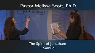 The Spirit of Jonathan: 1 Samuel by Pastor Melissa Scott, Ph.D.