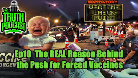 The REAL Reason Behind the Push for Forced Vaccines