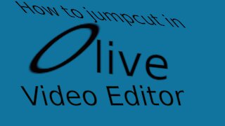 how to jump cut in olive video editor.