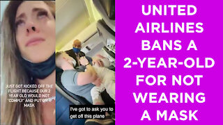 United Airlines bans 2-year-old for not wearing a mask, but still wants our money for a bailout.