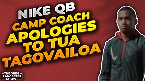 Nike QB Camp Coach Apologies to Tua Tagovailoa