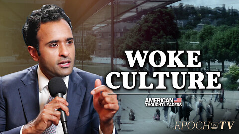 Vivek Ramaswamy: Recalibrating Culture Away From the Woke Agenda | CLIP | American Thought Leaders
