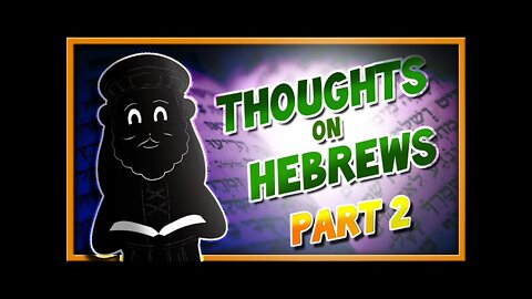 Hebrews (The Sequel)