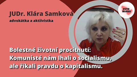 JUDr. K. Samková 1: Životní procitnutí: KSČ nám lhala o socialismu, ale říkala pravdu o kapitalismu.