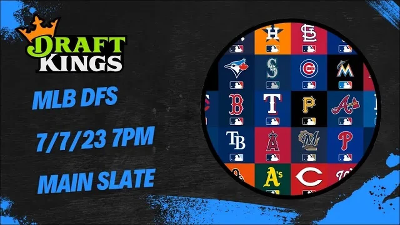 Dreams Top Picks MLB DFS Today Main Slate 7/7/23 Daily Fantasy Sports  Strategy DraftKings