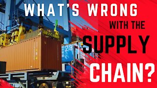 What's wrong with the supply chain?
