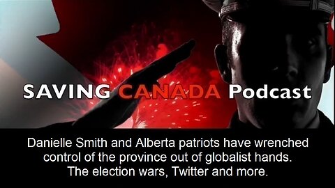 SCP149 - How Danielle Smith and Alberta patriots wrenched control out of globalist hands.