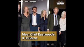 Meet Clint Eastwood's 8 Children