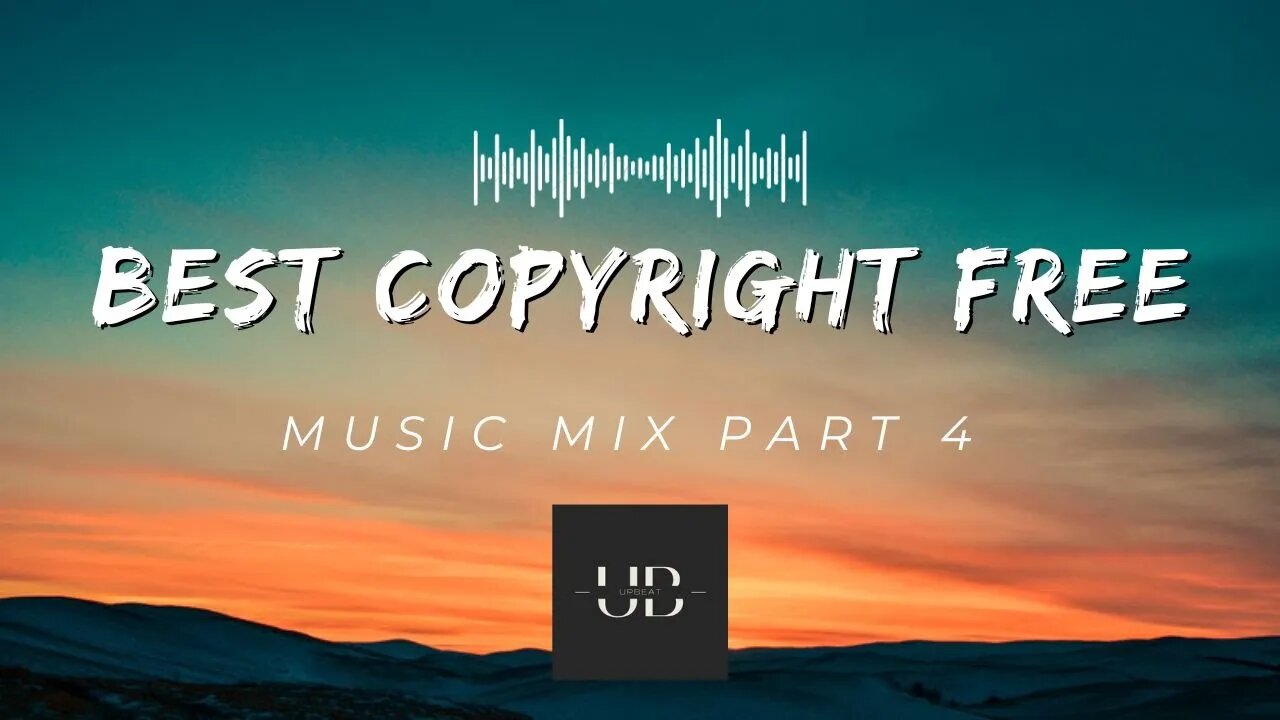 Best Copyright Free Music | 10 Non Copyrighted Music Mix Part - 4