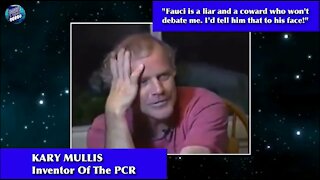 Kary Mullis - PCR Inventor - Fauci Is A Liar With An Agenda [hd 720p]