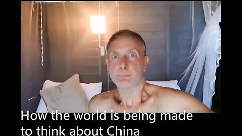 Pt 3: What I learned about how the world is being made to think about China is shocking.. Barrie V