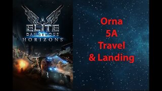 Elite Dangerous: Permit - Orna - 5A - Travel & Landing - [00106]