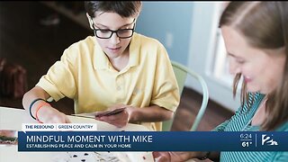 Mindful Moment with Mike: Establishing peace and calm in your home