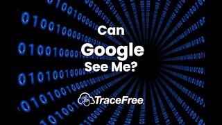 Can Google See Me?
