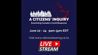 [DAY 1] A Citizens' Inquiry Examining Canada's Covid Response