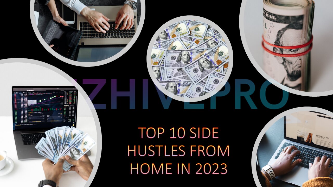 Top 10 Side Hustles From Home In 2023