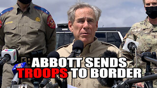 Abbott Sends Troops to SECURE BORDER