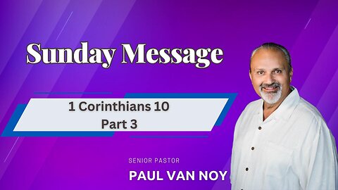 1 Corinthians 10 Part 3 | Pastor Paul Van Noy | 03/19/23 LIVE