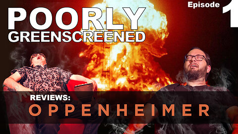 Poorly Greenscreened: Oppenheimer Movie Review