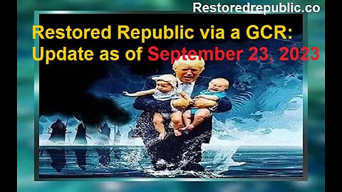 Restored Republic via a GCR Update as of September 23, 2023