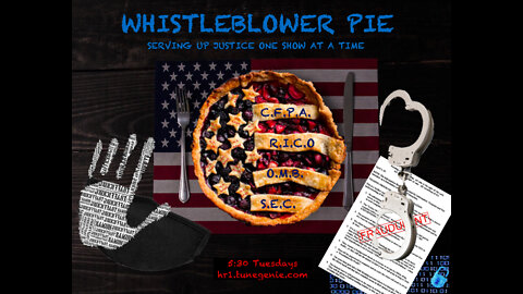 Whisltblower Pie Episode #4 03/01/2022