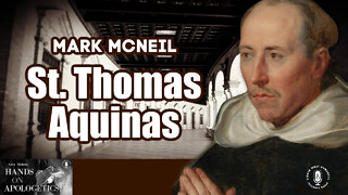 28 Mar 22, Hands on Apologetics: Saint Thomas Aquinas