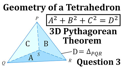 Geometry of a Tetrahedron: Question 3: 3D Pythagorean Theorem