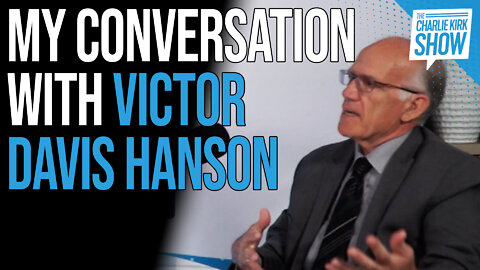 My Conversation with Victor Davis Hanson