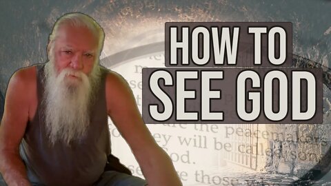 How to see God